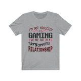I'm Not Addicted To Gaming T-Shirt (Unisex) grey