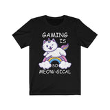 Gaming Is Meow-gical T-Shirt (Unisex) black