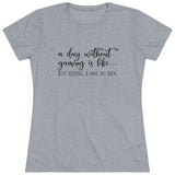 A Day Without Gaming T-Shirt (Crew-Neck)
