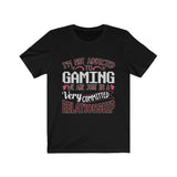 I'm Not Addicted To Gaming T-Shirt (Unisex) black