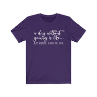A Day Without Gaming T-Shirt (Unisex) purple