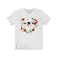 Gaming Is My Valentine T-Shirt (Unisex) white