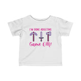 I'm Done Adulting (Toddler Tee)