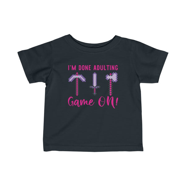 I'm Done Adulting (Toddler Tee)